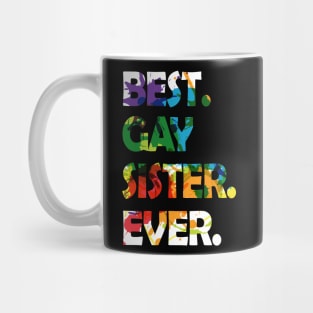 Gay Sister T-Shirt LGBTQ Lesbian Sister Gift Mug